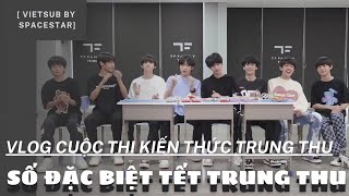 【Vietsub】【TF Gia Tộc/TF家族】 VLOG Cuộc thi kiến thức Trung thu - SỐ ĐẶC BIỆT TẾT TRUNG THU