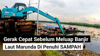 gerak cepat laut marunda banyak sampah \u0026 dalam proses pembersihan antisipasi meluap banjir air rob