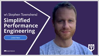 Simplified Performance Engineering with Stephen Townshend