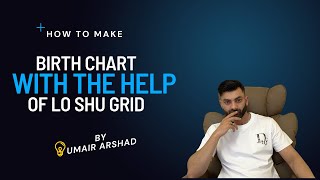 How to Make Your Lo Shu Birth Chart | Numerology Chapter 2 | Umairlouggey