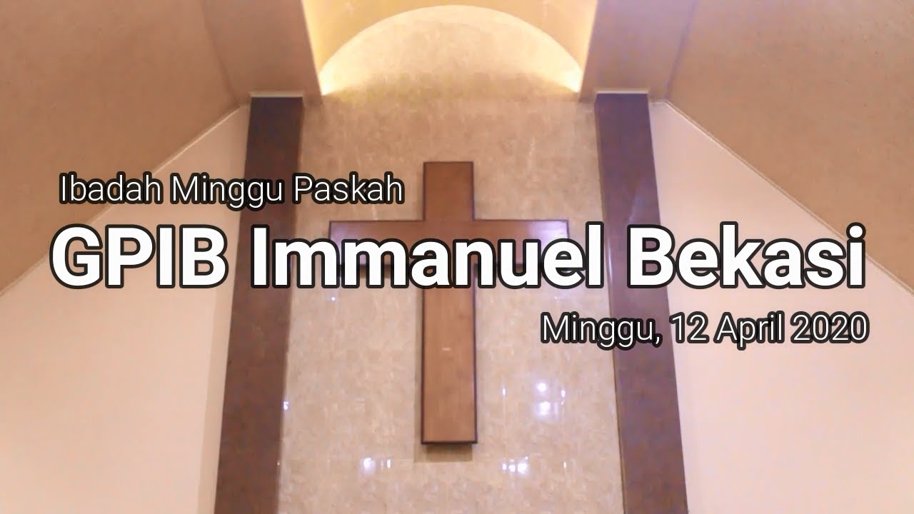 [GPIB IMMANUEL BEKASI] IBADAH MINGGU PASKAH - MINGGU , 12 APRIL 2020 ...