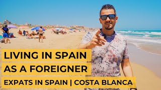 Living in Spain as a Foreigner | Expats in Spain | Costa Blanca