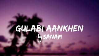 Gulabi Aankhen Lyrics Song  | Sanam Puri | Old Is Gold | Song | Dark Lyrics