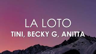 TINI, Becky G, Anitta - La Loto (Letra)