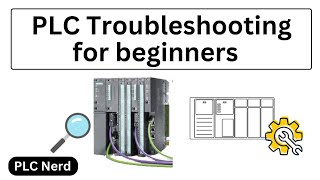 PLC Troubleshooting Tips for Beginners