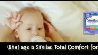 What age is Similac Total Comfort for