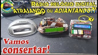 332 - RÁDIO RELÓGIO DIGITAL ATRASANDO OU ADIANTANDO?! VAMOS ARRUMAR! - CANAL LELOTREM