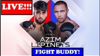 Adam Azim Vs. Sergei Lipinets - Live Stream Full Fight Companion