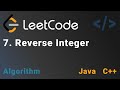 7. Reverse Integer - Leetcode | Java & C++ | Medium | Algorithm | DSA