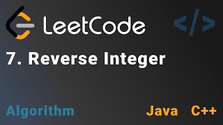 7. Reverse Integer - Leetcode | Java & C++ | Medium | Algorithm | DSA