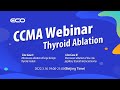 3.16 CCMA Webinar on Thyroid Ablation--Discussion Part