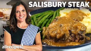 How to Make Homemade Salisbury Steak with Creamy Mashed Potatoes | You Can Cook That | Allrecipes