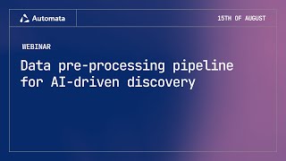 Lab Futures Forum | Data pre-processing pipeline for AI-driven discovery