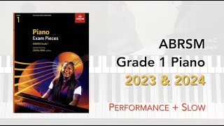 ABRSM Grade 1 Piano 2023 & 2024 - PERFORMANCE + SLOW