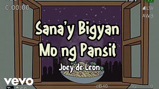 Joey De Leon - Sana'y Bigyan Mo Ng Pansit [Lyric Video]