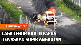 Lagi! Teror KKB Menewaskan Seorang Sopir Angkutan di Paniai, Papua Tengah | Liputan 6