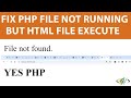 How to Fix PHP Files Not Running on Your Website | HTML Executes but PHP Doesn't