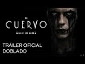 El Cuervo | Tráiler Oficial Doblado | Estreno 22 de Agosto 2024