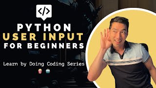 Python User Input for Beginners 🍿 🤖 | Learn by Doing with Interactive Exercises