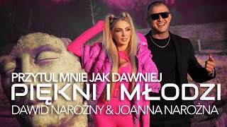 Piękni i Młodzi Dawid Narożny x Joanna Narożna - Przytul mnie jak dawniej (Oficjalny teledysk)