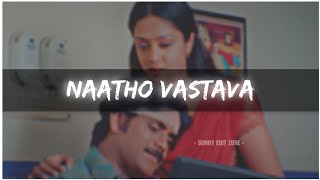 Naatho Vasthava (Slowed+Reverb) Song - Mass