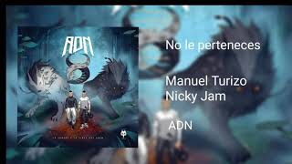 No Le Perteneces - MTZ Manuel Turizo &Nicky Jam -   Musica Nueva (2019)⚡️