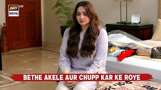 Bethe Akele Aur Chupp Kar Ke Roye 💔 | Dur e Fishan | Jaisay Aapki Marzi