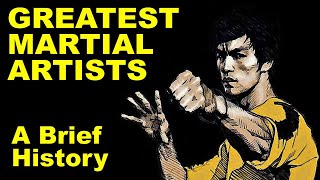 Greatest Martial Artists in History • Brief Martial Arts