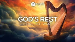 Ethereal Harp Music | I Shall Not Want | Instrumental Worship | 8 Hours