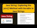 Java String: Exploring the join() Method with Iterable in Java Strings | Java Tutorial