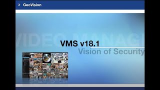 GeoVision GV-VMS V18.1 Presentation