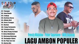 FRESLY NIKIJULUW - PIETER SAPARUANE - WILLY SOPACUA THE BEST LAGU AMBON POPULER VIRAL TIKTOK 2025