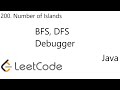 LeetCode 200 | Number of Islands | BFS | DFS | Debugger | Java