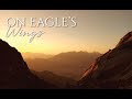 On Eagle's Wings (arr. Mark Hayes) |  Music Video  |  GladTidings ID