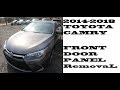 How to remove take off door panel Toyota Camry 2014-2018