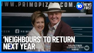 ‘Neighbours' To Return Next Year | 10 News First