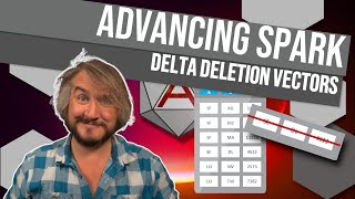 Advancing Spark - Delta Deletion Vectors