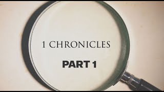 THE ENTIRE BOOK OF 1 CHRONICLES (PART1) EPISODE - READING THE ENTIRE BIBLE COVER TO COVER (LIVE).