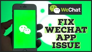 How to Fix WeChat App Problems 2023?