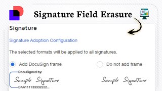 How to remove a signature from DocuSign (Field Deletion)