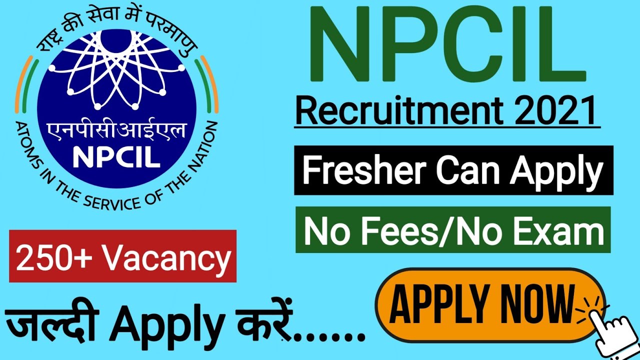 NPCIL Recruitment 2021 | Recruitment 2021| Job Vacancy 2021|Npcil ...