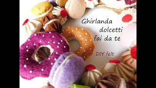 DIY felt  Ghirlanda con dolcetti fai da te