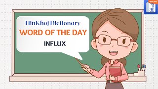 Influx In Hindi - HinKhoj - Dictionary Word of the Day