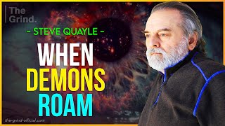 When Demons Roam | Steve Quayle | The Grind Series