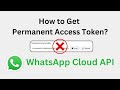 How to Generate Permanent Access token in WhatsApp Cloud API 2024 | Access token debugger | New 2024