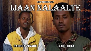 Naol Bula and Samson Zinabu - Ijaan Nalaaltee | Ethiopian Afaan Oromo Cover