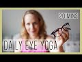 20 min Daily 🤓 Eye Yoga 🤓 Class | Yoga with Melissa 557