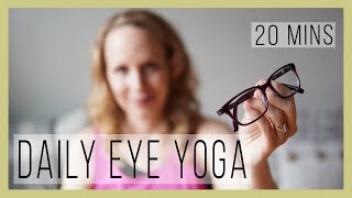 20 min Daily 🤓 Eye Yoga 🤓 Class | Yoga with Melissa 557