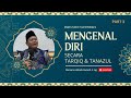 Mengenal Diri Secara Tarqiq dan Tanazul - Kajian Tauhid | Ust. Iswardi, S. Ag (Part 3/3)