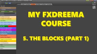 Introductory fxDreema course. Video 5. The blocks (part 1)